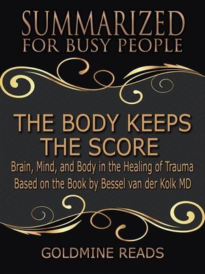 cover image of The Body Keeps the Score--Summarized for Busy People